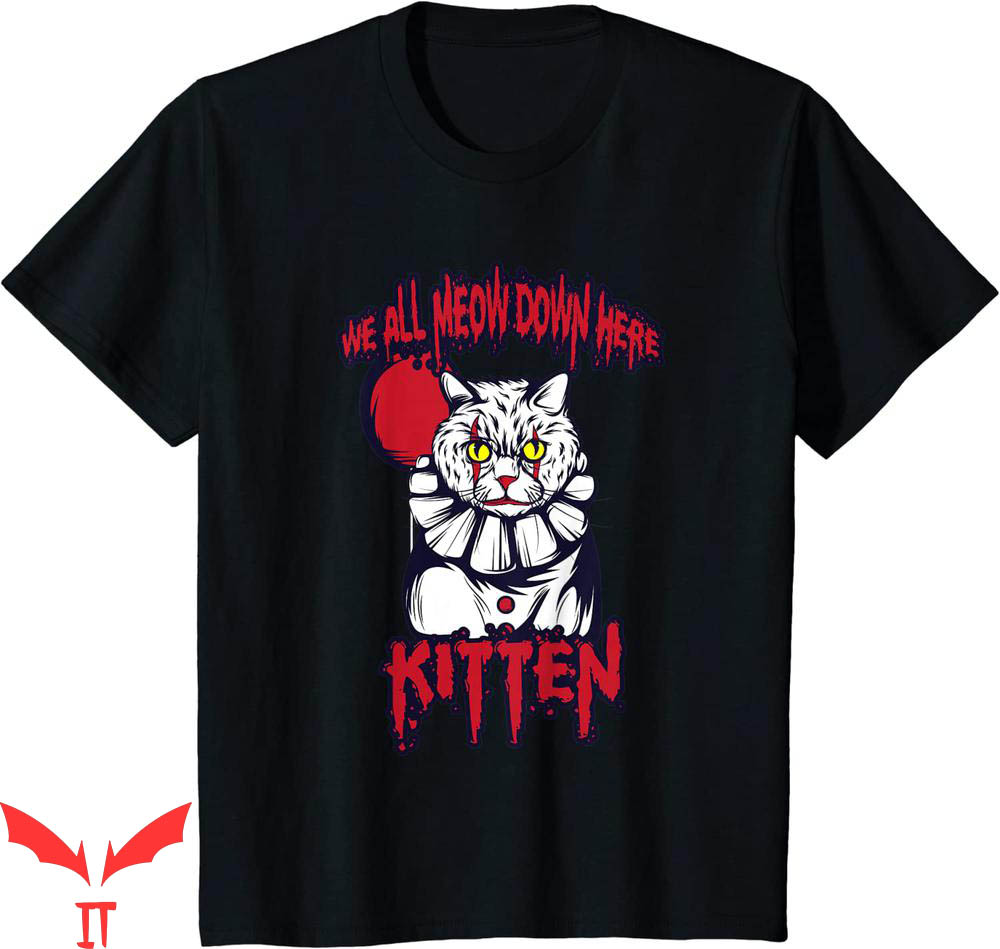 Pennywise Cat T Shirt We All Meow Down Here Scary Kitten