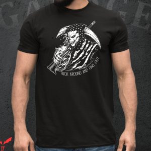 Pro Gun T-Shirt Grim Reaper Fuck Around And Find Out Cool