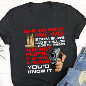 Pro Gun T-Shirt Legal Gun Owners Guns And Ammo Shirt