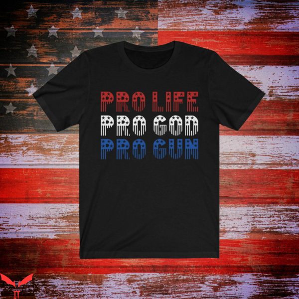 Pro Gun T-Shirt Pro Life Pro God Cool Design Trendy Graphic