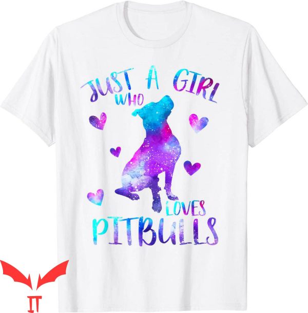 Purple Dog T-Shirt Just A Girl Who Loves Pitbulls Galaxy