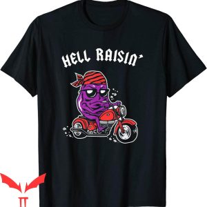 Raisin Hell T-Shirt