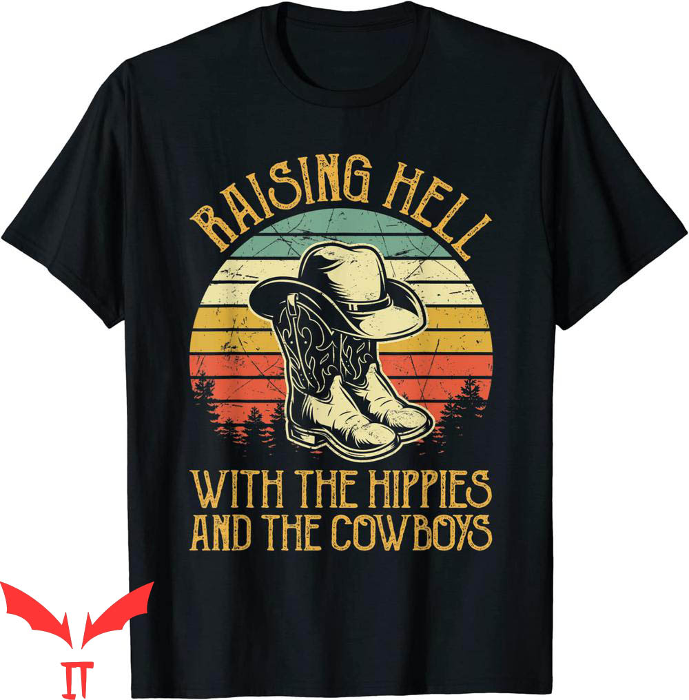 Raisin Hell T-Shirt With The Hippies And The Cowboys Funny