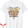 Raisin Hell T-Shirt With The Hippies And The Cowboys T-Shirt
