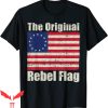 Rebel Flag T-Shirt Betsy Ross Flag 1776 Revolutionary War