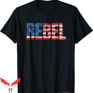Rebel Flag T-Shirt Rebel Betsy Ross American Flag 1776