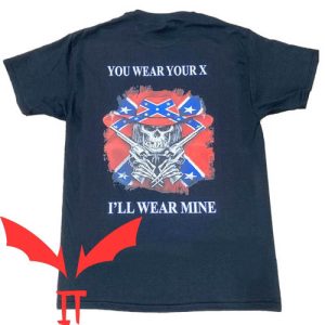 Rebel Flag T-Shirt You Weak Your X I'll Wear Mine Vintage