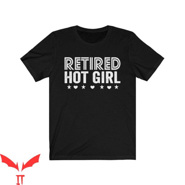 Retired Hot Girl T-Shirt Bachelorette Party Bridal Shower