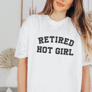 Retired Hot Girl T-Shirt Bachelorette Party Funny Shirt
