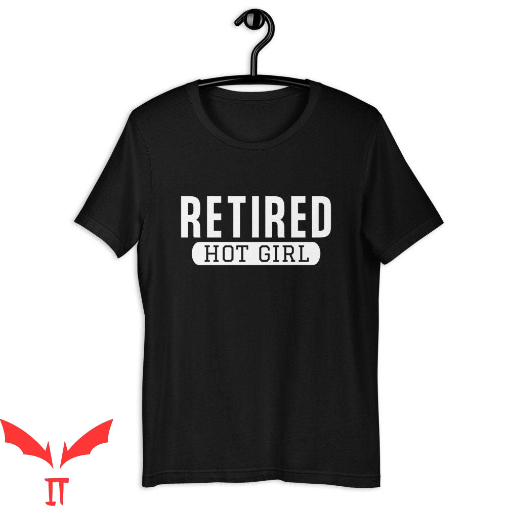 Retired Hot Girl T-Shirt Bride To Be Bachelorette Party Tee