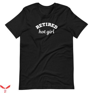 Retired Hot Girl T-Shirt Funny Graphic Cool Design Tee