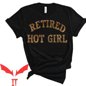 Retired Hot Girl T-Shirt Funny Leopard Whimsical Graphic Tee