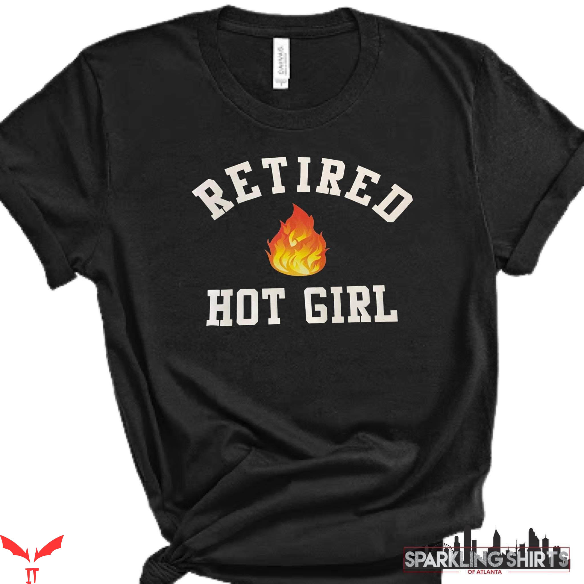 Retired Hot Girl T-Shirt Funny Sarcastic Graphic Tee Shirt