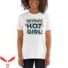 Retired Hot Girl T-Shirt Mom And Bachelorette Party T-Shirt