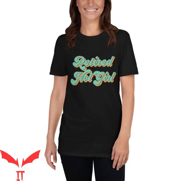 Retired Hot Girl T-Shirt Party Funny Seventies Girl Graphic