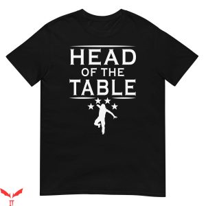 Roman Reigns Head Of The Table T-Shirt Cool Graphic Tee