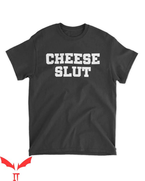 SL UT T-Shirt Cheese Slut Funny Meme Graphic Tee Shirt