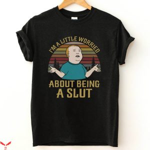 SL UT T-Shirt I'm A Little Worried About Being A Slut Tee