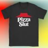 SL UT T-Shirt Pizza Slut Funny Food Lovers Tee Shirt