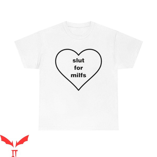 SL UT T-Shirt Slut For Milfs Funny Meme Graphic Tee Shirt
