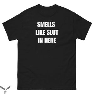 SL UT T-Shirt Smells Like Slut In Here Classic Tee Shirt