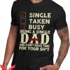 Single Dad T-Shirt Taken Busy Being A Single Dad Tee Shirt