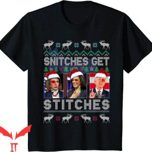 Snitches Get Stitches T-Shirt Anti Biden Xmas Ugly Tee