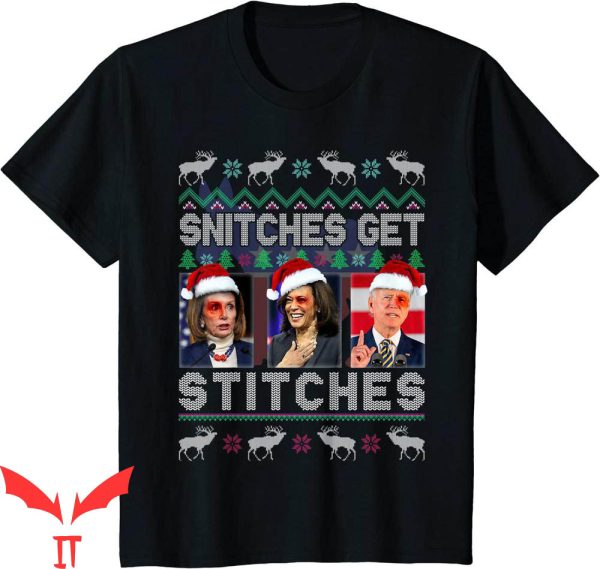 Snitches Get Stitches T-Shirt Anti Biden Xmas Ugly Tee