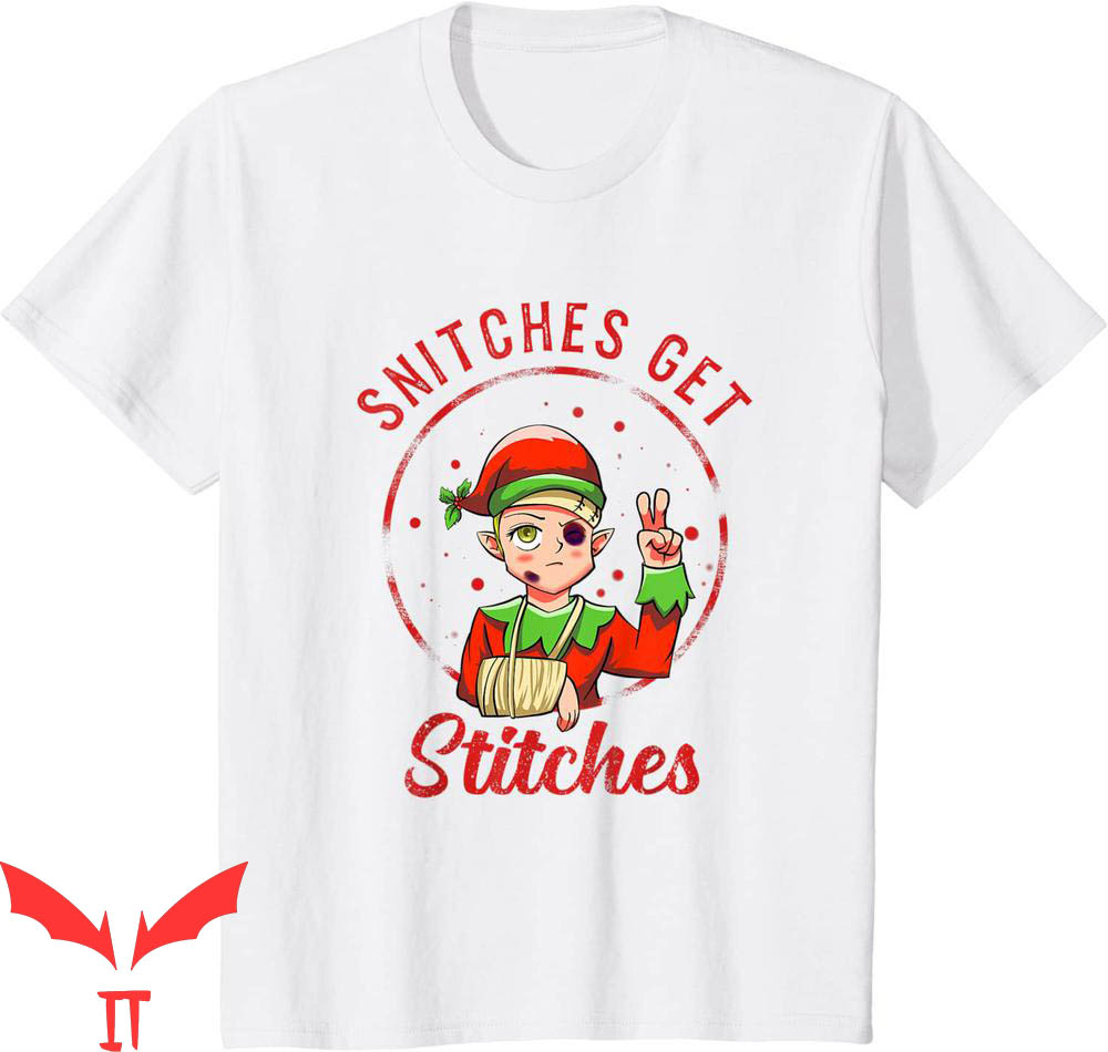 Snitches Get Stitches T-Shirt Elf Graphic Design Tee Shirt