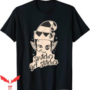 Snitches Get Stitches T-Shirt Funny Christmas Elf Xmas Tee