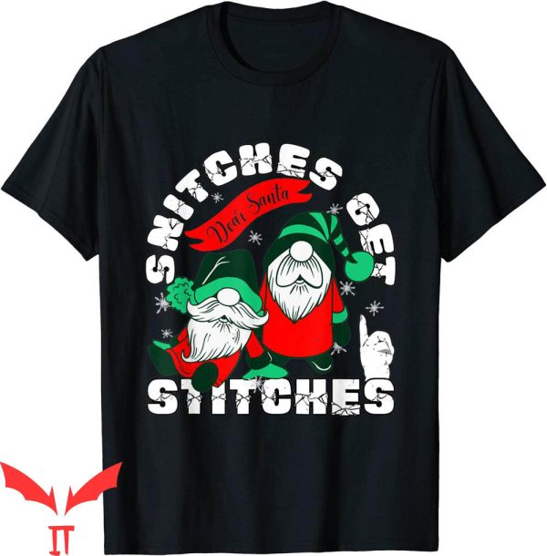 Snitches Get Stitches T-Shirt Funny Gnomes Graphic Tee Shirt