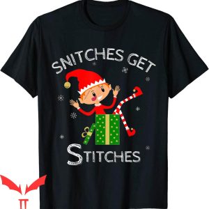 Snitches Get Stitches T-Shirt Funny Meme Graphic Tee Shirt