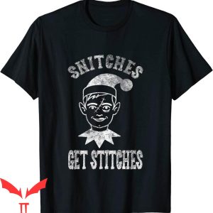 Snitches Get Stitches T-Shirt Funny Silly Kids Christmas Tee
