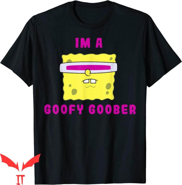Spongebob Gangster T-Shirt Spongebob Squarepants I’m A Goofy