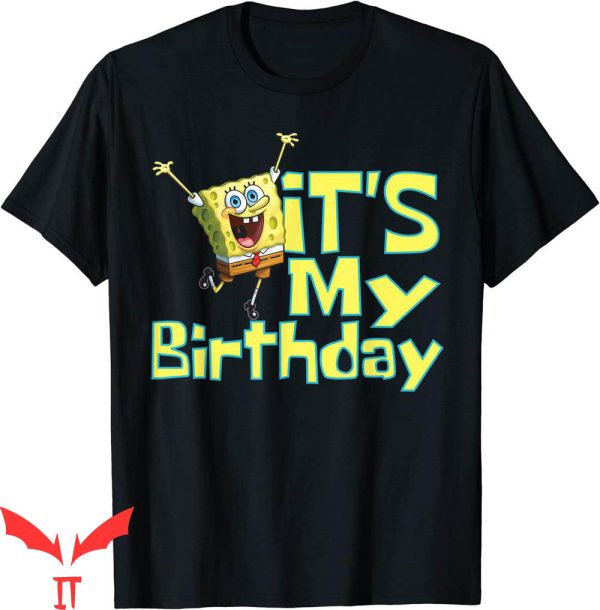Spunch Bob T-Shirt SpongeBob SquarePants It’s My Birthday