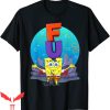 Spunch Bob T-Shirt SpongeBob The F.U.N Song Tee Shirt