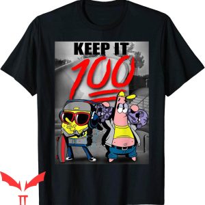 Spunch Bob T-Shirt Spongebob SquarePants Keep It 100 Tee