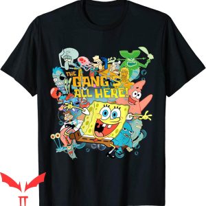 Spunch Bob T-Shirt Spongebob Squarepants The Gangs All Here