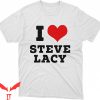Steve Lacy T-Shirt I Love Steve Lacy I Heart Steve Lacy Tee