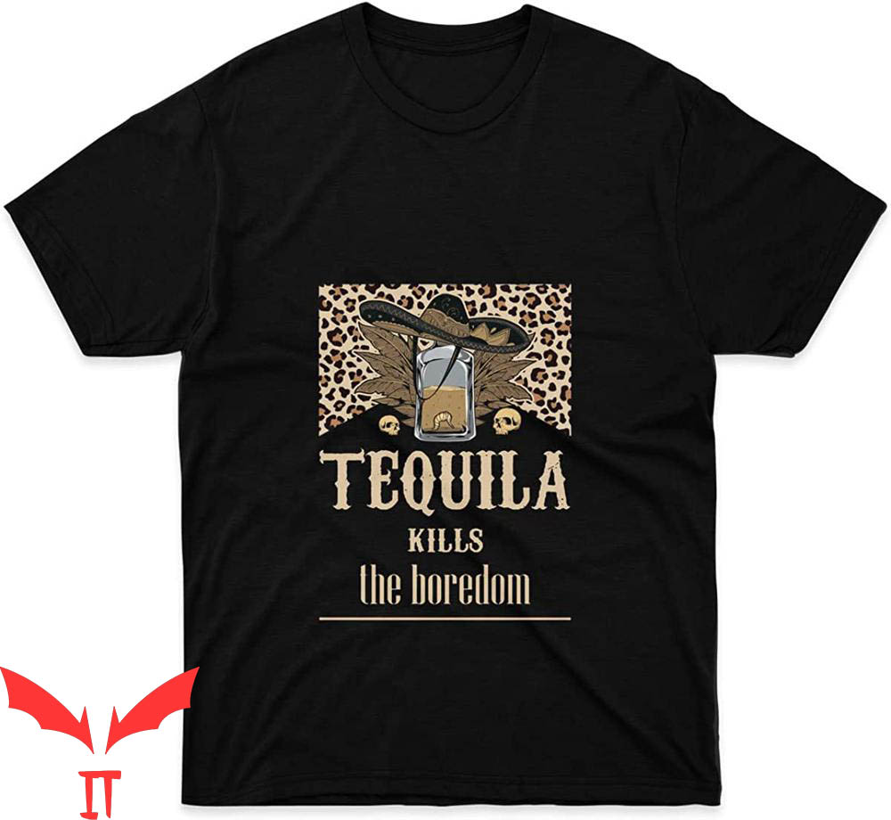 Tequila Kills T-Shirt National Tequila Kills The Boredom