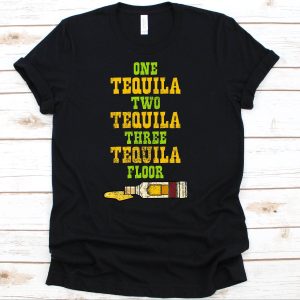 Tequila Kills T-Shirt One Tequila Two Tequila Three Tequila
