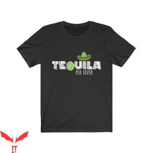 Tequila Kills T-Shirt Tequila Por Favor Graphic Tee Shirt