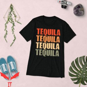 Tequila Kills T-Shirt Tequila Tequila Tequila Tequila Funny