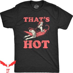 Thats Hot T-Shirt Funny Sexy Pinup Spicy Red Pepper Vintage