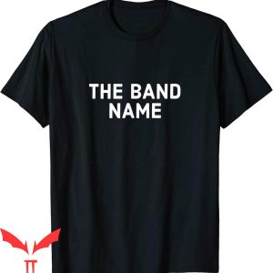 The Band Name T-Shirt Cool Graphic Vintage Design Shirt