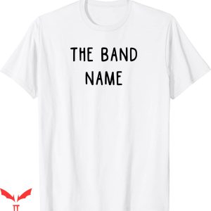 The Band Name T-Shirt Cool Graphic Vintage Design Tee