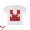 This Guy Needs A Beer T-Shirt Christmas Santa Beard Tee