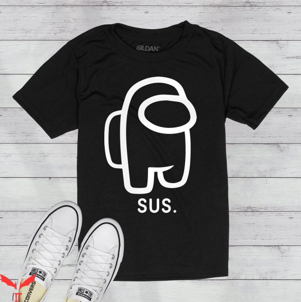 Too Cute To Be Sus T-Shirt You Look Sus Among Us Tee Shirt