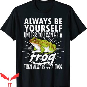 Ultimate Frog Guide T-Shirt Always Be Yourself Graphic Tee