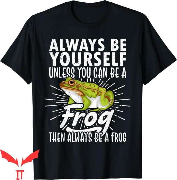 Ultimate Frog Guide T-Shirt Always Be Yourself Graphic Tee
